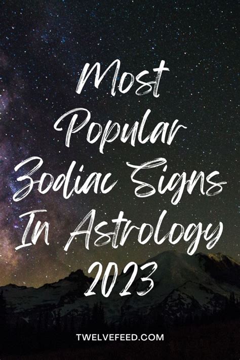 Most Popular Zodiac Signs In Astrology 2023 – The Twelve Feed