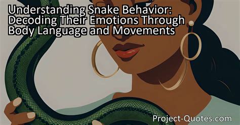 Understanding Snake Behavior Decoding Their Emotions Through Body