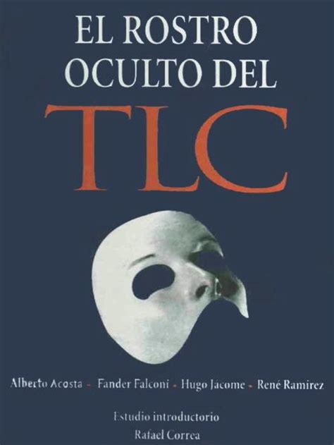 Pdf El Rostro Oculto Del Tlc Pdfslide Net