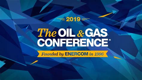 The Oil And Gas Conference® 2019 Youtube