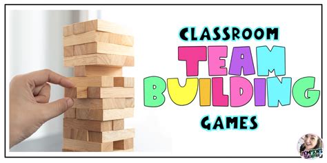 9 Classroom Team Building Games-