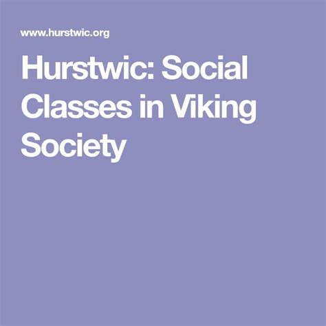 Hurstwic Social Classes In Viking Society Social Class Society Vikings