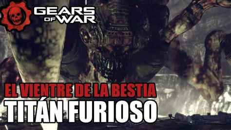 Acto Cap Tulo El Vientre De La Bestia Tit N Furioso Gears Of