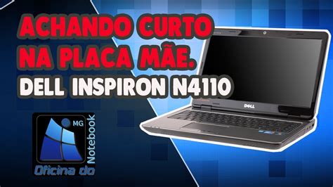 Reparo Dell Inspiron N4110 Que Não Liga Curto Na Linha Do Chip