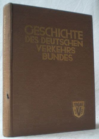 Geschichte Des Deutschen Verkehrsbundes Herausgegeben Vom Vorstand Des