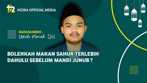 Bolehkan Makan Sahur Terlebih Dahulu Sebelum Mandi Bersih Junub Youtube