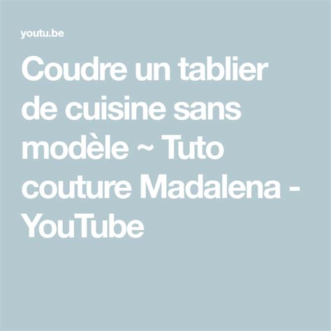 Coudre Un Tablier De Cuisine Sans Mod Le Tuto Couture Madalena