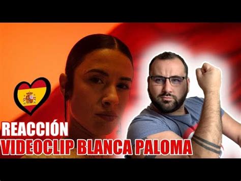 Reacci N Blanca Paloma Eaea Videoclip Oficial Eurovision