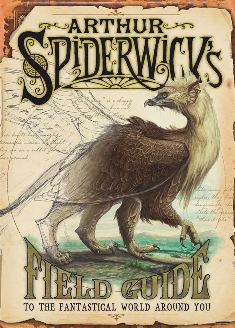 Arthur Spiderwicks Field Guide To The Fantastical World Around You