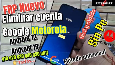 Ultra Frp Quitar Cuenta Google Motorola Moto G G G G G Todos