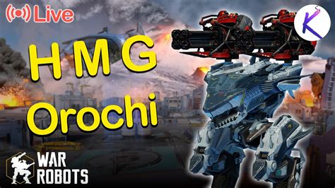 War Robots HMG Orochi Smuta Razdor Gameplay Live Stream WR Robot YouTube