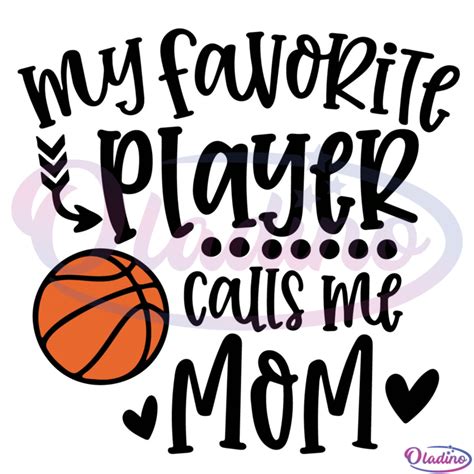 My Favorite Player Calls Me Mom Svg File Cute Basketball Mom Svg Oladino