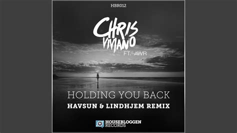 Holding You Back Havsun Lindhjem Remix Youtube Music