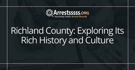 Richland County: Exploring Its Rich History and Culture