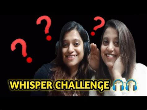 Whisper Challenge Part Funniest Whisper Challenge Nehasneha Vlogs