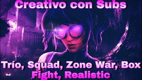 Fortnite Partidas Y Creativo Con Subs Trio Squad Zone War Box