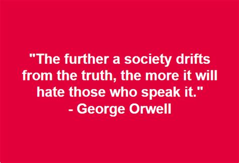 Orwell On Truth You Probably Have Seen This Quote… By Douglas Giles