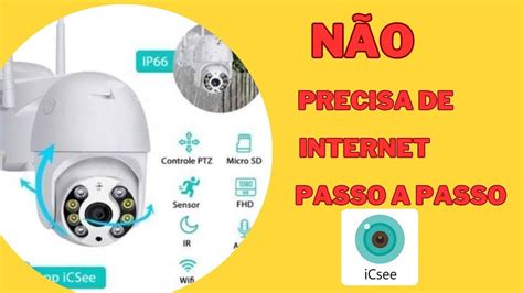 ATENÇÃO NÃO PRECISA DE INTERNET COMO CONFIGURAR CAMERA DE SEGURANÇA