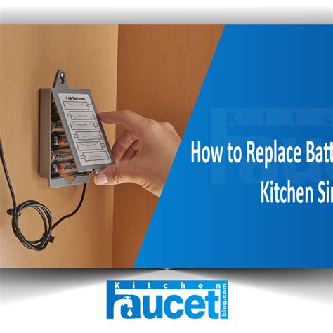 How To Replace Batteries In A Touchless Kitchen Sink Faucet