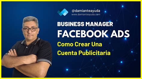 Como Crear Una Cuenta Publicitaria En El Business Manager De