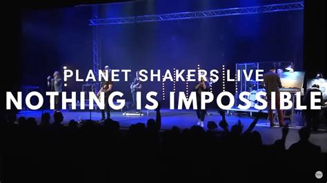 Nothing Is Impossible Planetshakers Live Bethel Church Grace