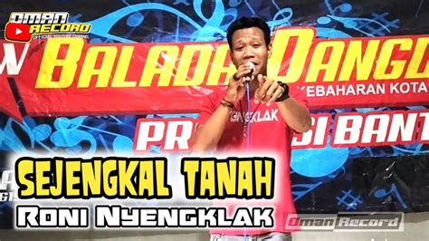 SEJENGKAL TANAH IRFAN MANSYUR S COVER RONI NYENGKLAK YouTube