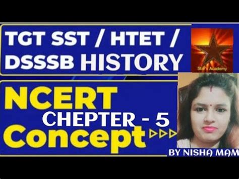 Tgt Sst Htet Dsssb Ncert History Chapter By Star S Academy By