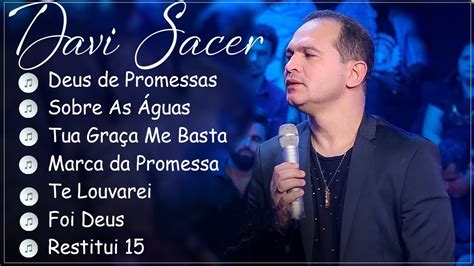 Davi Sacer Top 10 Melhores Músicas De Maior Sucesso Religiosa 2023