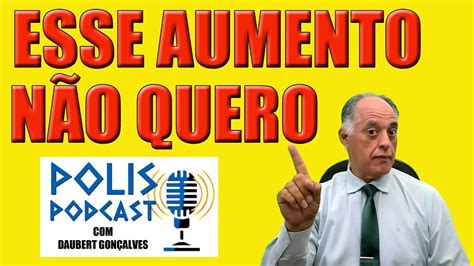 SALÁRIO DOS VEREADORES POLIS PODCAST DAUBERT GONÇALVES 273