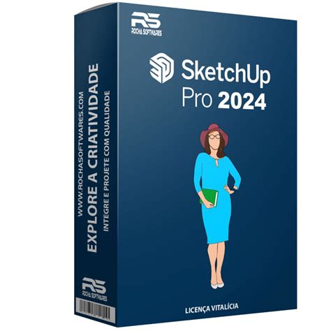 SketchUp Pro 2024 Licença Vitalícia Rocha Softwares