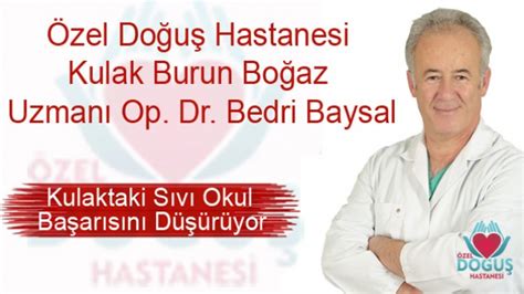 Kulak Burun Bo Az Uzman Op Dr Bedri Baysal Bilgilendiriyor