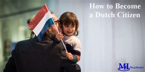 Everything You Need To Know About How To Become A Dutch Citizen Immigration Service Center