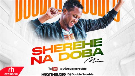 BEST OF REGGAE SONGS MIX 2023 BY DJ Double Trouble Sherehe na Doba Vol 1 RH EXCLUSIVE – RHRadio