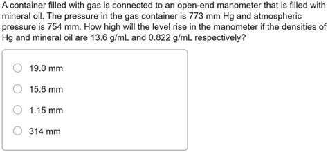 A Container Filled With Gas Is Connected To An Open End Manometer That