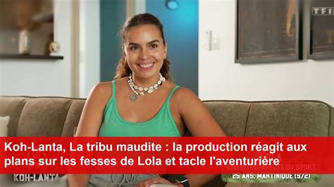 Koh Lanta La Production R Agit Aux Plans Sur Les Fesses De Lola Et