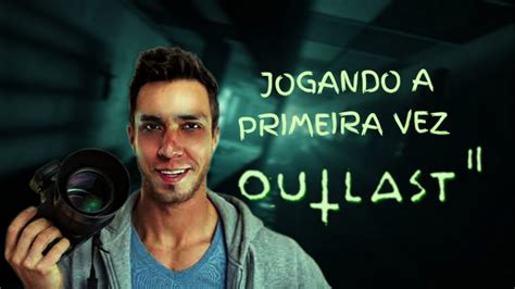 Live Jogando Primeira Vez Outlast Ao Vivo Youtube