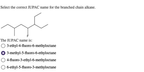 Solved Select The Correct Iupac Name For The Branched Chain