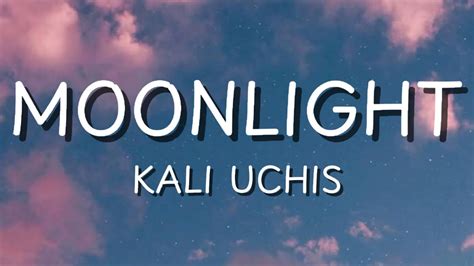 Moonlight Kali Uchis Lyrics Youtube