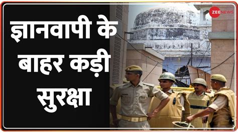 Security Tightened In Varanasi Ahead Of Verdict On Gyanvapi Case