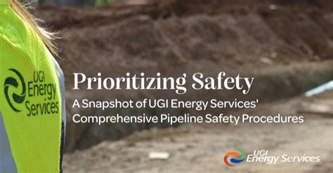 Prioritizing Safety A Snapshot Of Ugi Energy Services Comprehensive Pipeline Safety Procedures