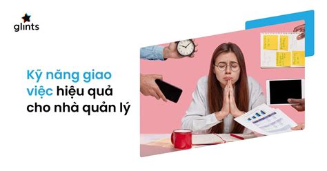 Kỹ Năng Giao Việc Hiệu Quả Dành Cho Nhà Quản Lý Kabala Career