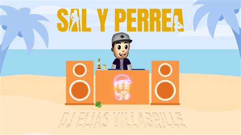 Sal Y Perrea Remix Sech Dj Elias Villabrille Youtube Music