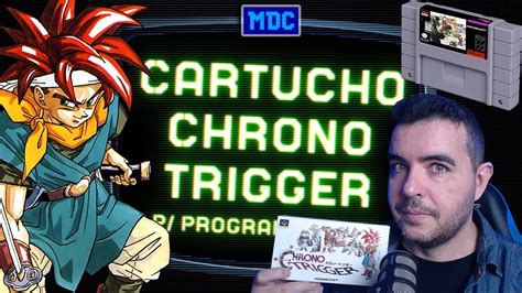 O Cartucho De Chrono Trigger Do Snes Uma An Lise T Cnica Youtube