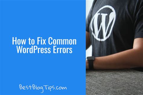 How To Fix Common WordPress Errors Best Blog Tips