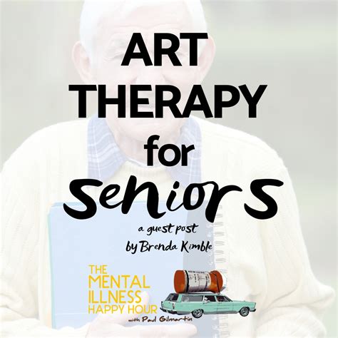 Art Therapy for Seniors - The Mental Illness Happy Hour