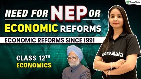 Need For Nep Or Economic Reforms Class 12 Economics Economic