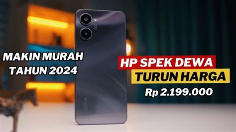 7 HP 2 JUTAAN SPEK DEWA TURUN HARGA PALING ANJLOK AWAL TAHUN 2024 YouTube