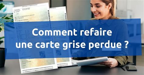 Demande de duplicata carte grise suite à perte vol ou détérioration