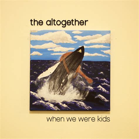 When We Were Kids - EP | The Altogether