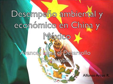 Ppt Desempe O Ambiental Y Econ Mico En China Y M Xico Powerpoint